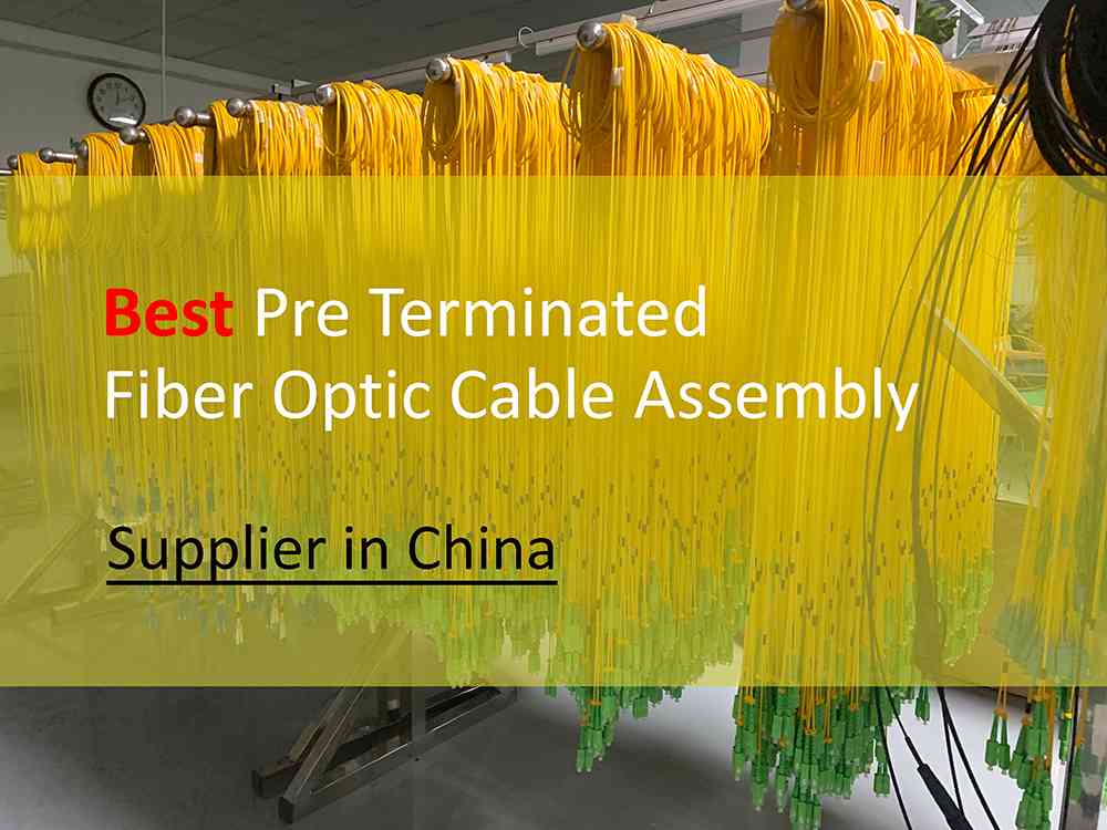 the best fiber optic cable assembly manufacturers from china