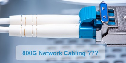 800g network cabling
