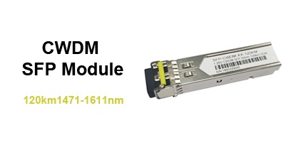 cwdm sfp m odule 120km 1471 1611nm